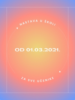 Odluka o izvođenju nastave i organizaciji rada od 1.3.2021.