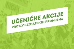 Poziv na dostavu projektnih prijedloga: &quot;Učeničke akcije protiv klimatskih promjena&quot;